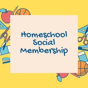 Homeschool Social Membership - Monthly
